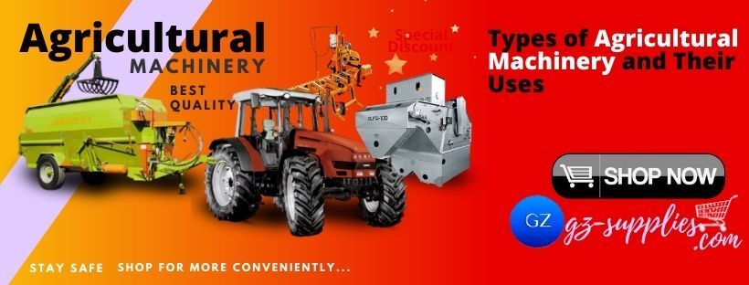 Types of Agricultural Machinery and Their Uses - GZ Industrial Supplies